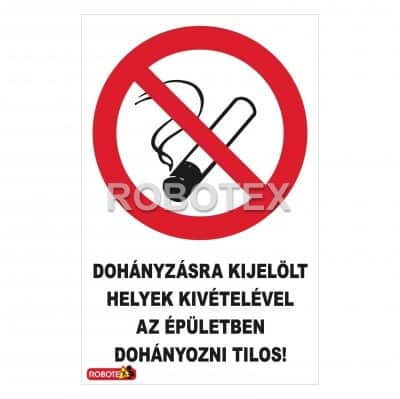 A dohányzásra kijelölt helyek kivételével az épületben dohányozni tilos