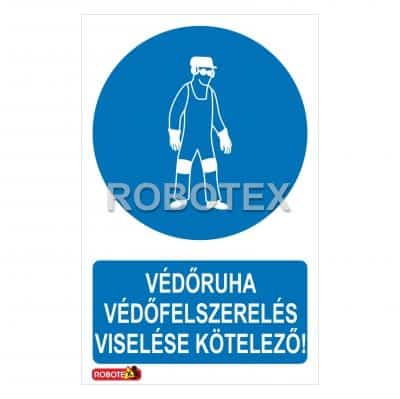 Védőruha, védőfelszerelés viselése kötelező Robotex tábla