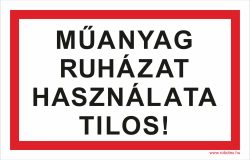 Műanyag ruházat használata tilos