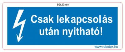 Csak lekapcsolás után nyitható!